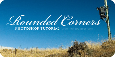 Rounded Corners Photoshop Tutorial by Growing Happiness